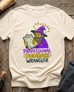 Professional Dumbass Wrangler T-Shirt