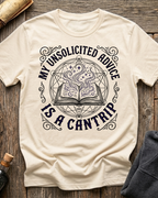 My Unsolicited Advice Is A Cantrip T-Shirt