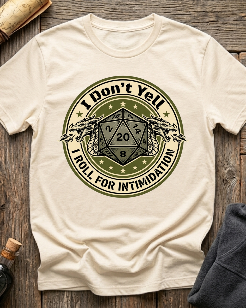 I Don’t Yell, I Roll For Intimidation T-Shirt