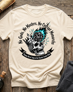 No Gods, No Masters, No Corrupt Monarchs T-Shirt