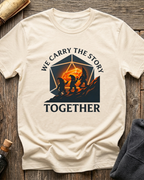 We Carry The Story Together T-Shirt