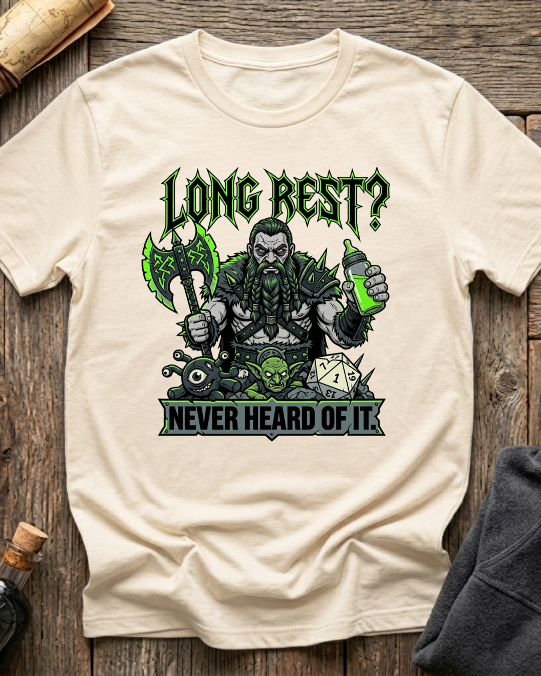 Long Rest? Never Heard Of It T-Shirt