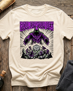 Roll For Your Life T-Shirt