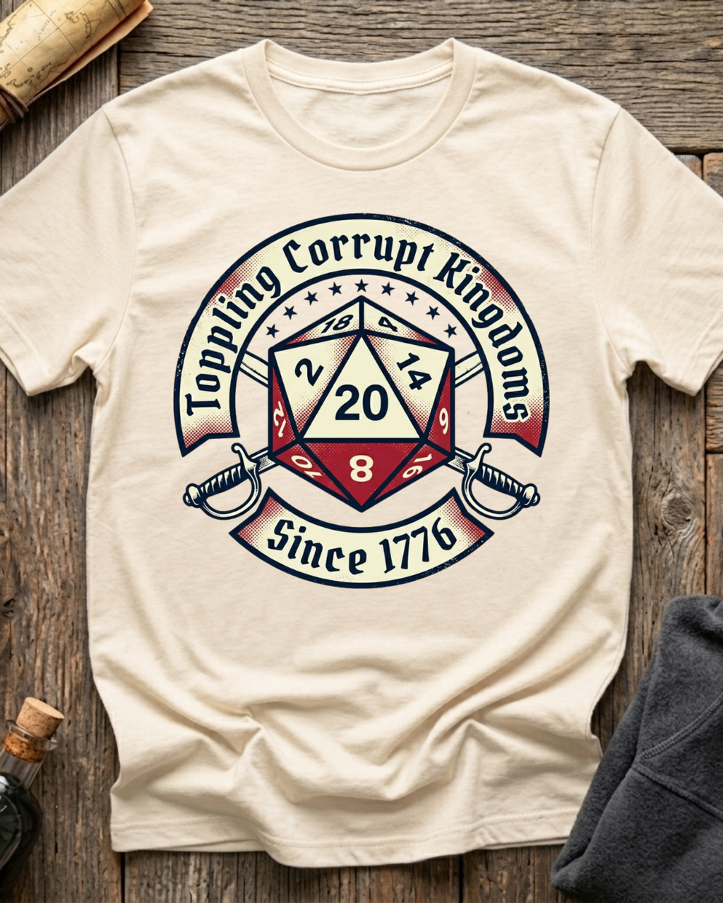Toppling Corrupt Kingdoms Since 1776 T-Shirt