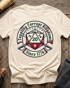 Toppling Corrupt Kingdoms Since 1776 T-Shirt
