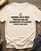 Proud DM Of Dumbass Players T-Shirt