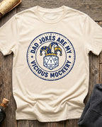 Dad Jokes Are My Vicious Mockery T-Shirt