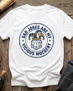 Dad Jokes Are My Vicious Mockery T-Shirt