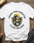 Choose Your Character Class: Paladin T-Shirt