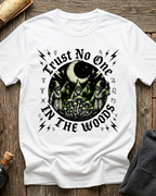 Trust No One In The Woods T-Shirt