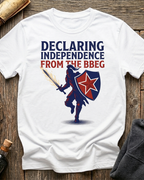 Declare Independence From The BBEG T-Shirt