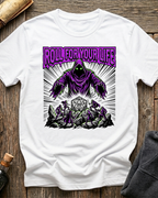 Roll For Your Life T-Shirt