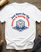 Just Here For The Snacks & Saving Throws T-Shirt