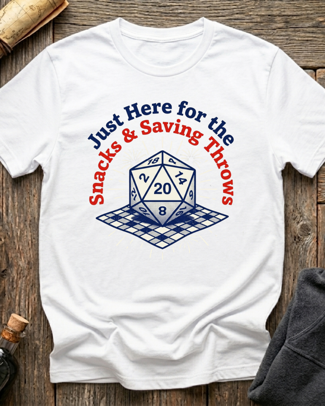 Just Here For The Snacks & Saving Throws T-Shirt