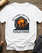 We Carry The Story Together T-Shirt