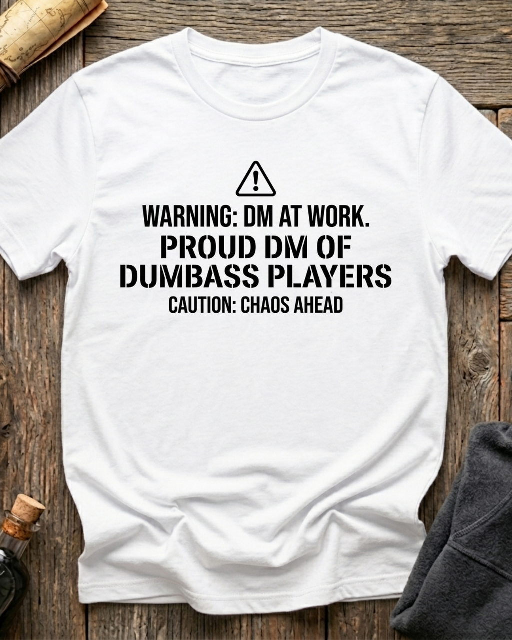 Proud DM Of Dumbass Players T-Shirt