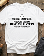 Proud DM Of Dumbass Players T-Shirt