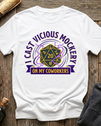 I Cast Vicious Mockery On My Coworkers T-Shirt