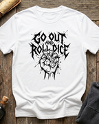 Go Out And Roll Dice V.1 T-Shirt