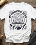 My Unsolicited Advice Is A Cantrip T-Shirt