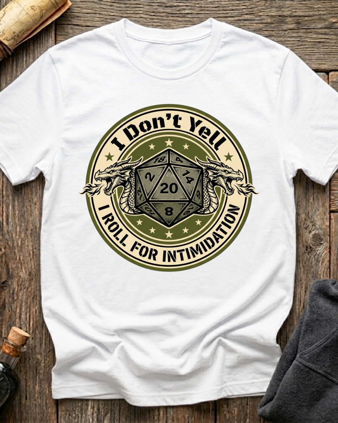 I Don’t Yell, I Roll For Intimidation T-Shirt