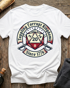 Toppling Corrupt Kingdoms Since 1776 T-Shirt