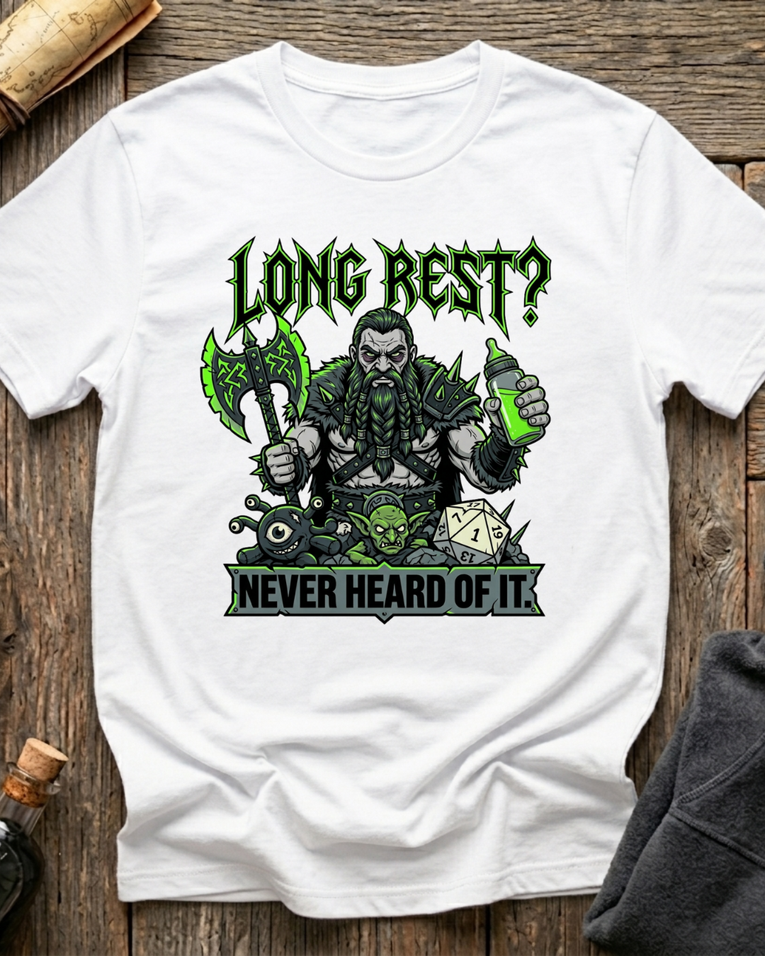 Long Rest? Never Heard Of It T-Shirt