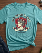 Her Reign Is Just T-Shirt