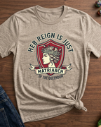 Her Reign Is Just T-Shirt